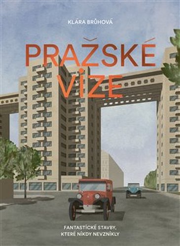 Pražské vize - Klára Brůhová