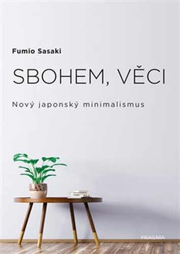 Sbohem, věci. Nový japonský minimalismus