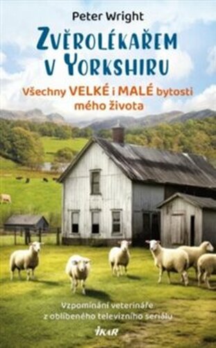 Zvěrolékařem v Yorkshiru - Všechny velké i malé bytosti mého života