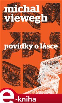 Povídky o lásce - Michal Viewegh