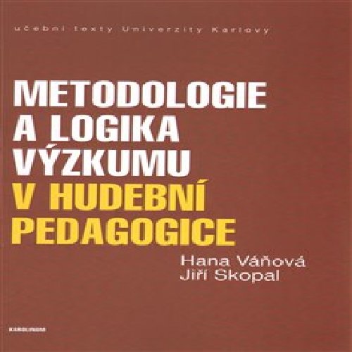 Metodologie a logika výzkumu v hudební pedagogice