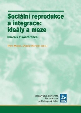 Sociální reprodukce a integrace: ideály a meze