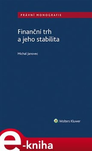 Finanční trh a jeho stabilita - Michal Janovec