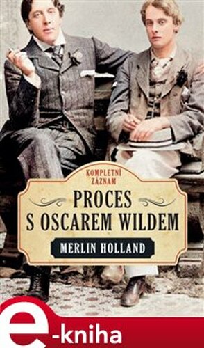 Proces s Oscarem Wildem - Merlin Holland