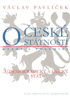 O české státnosti 3. Demokratický a laický stát - Václav Pavlíček