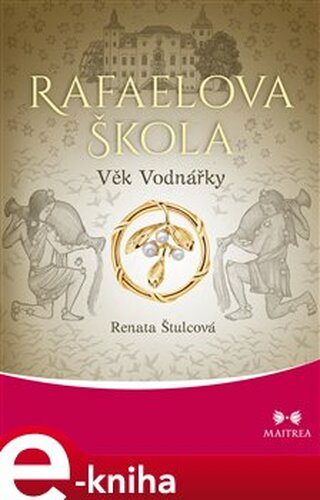 Rafaelova škola - Věk Vodnářky - Renata Štulcová