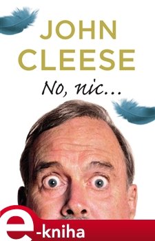 No, nic... - John Cleese