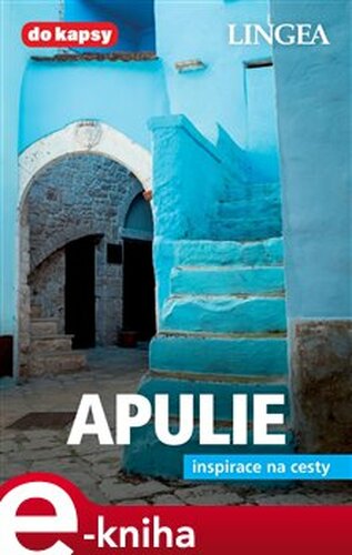 Apulie - Inspirace na cesty