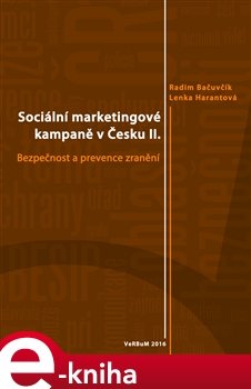 Sociální marketingové kampaně v Česku II. - Radim Bačuvčík, Lenka Harantová