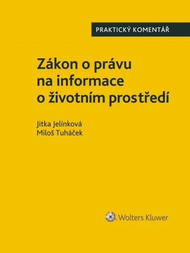 Zákon o právu na informace o životním prostředí. Praktický komentář.