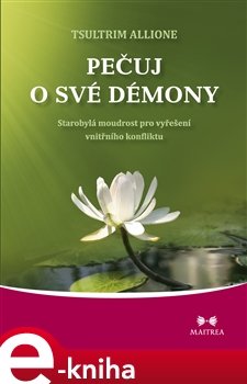 Pečuj o své démony - Tsultrim Allione