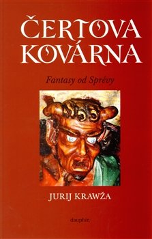 Čertova kovárna - Jurij Krawža