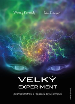Velký experiment - Tom Kenyon, Wendy Kennedy