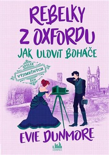 Rebelky z Oxfordu - Jak ulovit boháče - Evie Dunmore