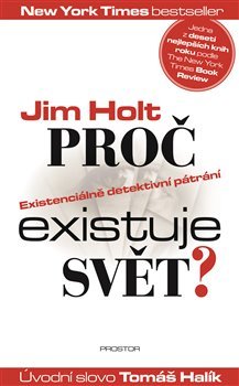 Proč existuje svět? - Jim Holt