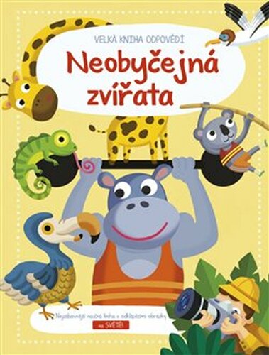 Velká kniha odpovědí - Neobyčejná zvířata