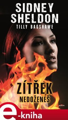 Zítřek nedoženeš - Sidney Sheldon, Tilly Bagshawe