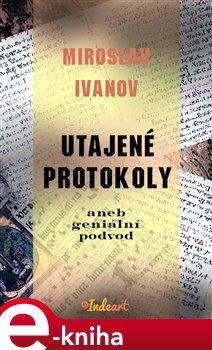 Utajené protokoly - Miroslav Ivanov