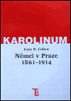 Němci v Praze 1861-1914 - Gary B. Cohen