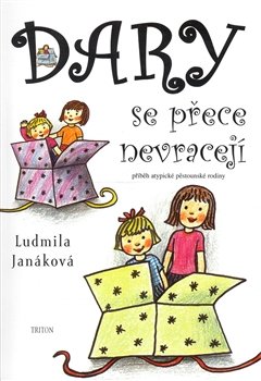 Dary se přece nevracejí - Ludmila Janáková