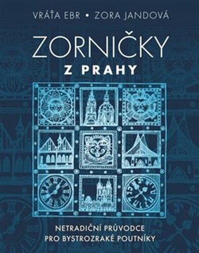 Zorničky z Prahy - Zora Jandová, Vratislav Ebr