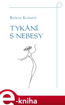 Tykání s nebesy - Božena Klímová