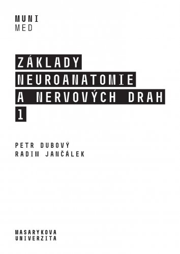 Základy neuroanatomie a nervových drah I