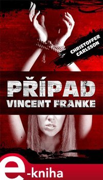 Případ Vincent Franke - Christoffer Carlsson
