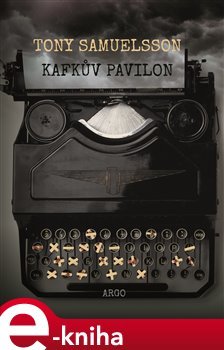 Kafkův pavilon - Tony Samuelsson