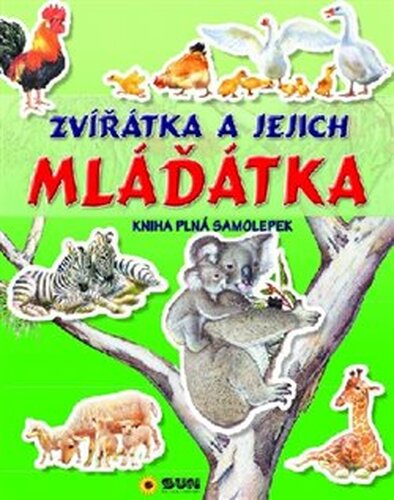 Zvířátka a jejich mláďátka- kniha plná samolepek