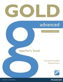 Gold Advanced Teacher&apos;s Book with online resources - Clementine Annabell