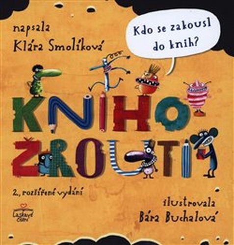 Knihožrouti – Kdo se zakousl do knih? - Klára Smolíková