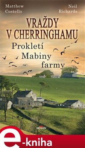 Vraždy v Cherringhamu - Prokletí Mabiny farmy - Matthew Costello, Neil Richards