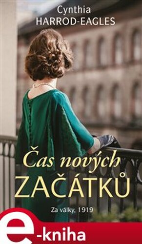 Za války, 1919: Čas nových začátků - Cynthia Harrod-Eagles