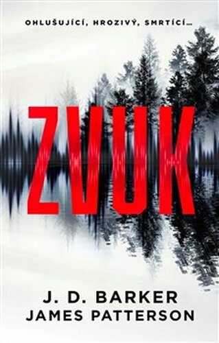 Zvuk - J. D. Barker, James Patterson