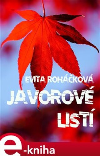 Javorové listí - Evita Roháčová