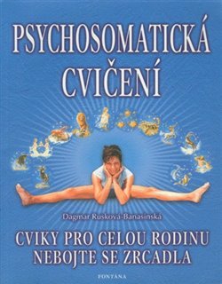 Psychosomatická cvičení - Dagmar Rusková - Banasinská