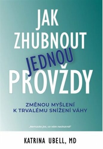 Jak zhubnout jednou provždy