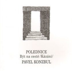 Polednice-Být na cestě kázání - Pavel Konzbul