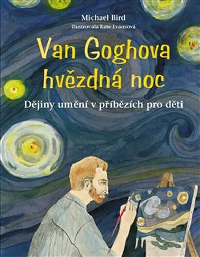 Van Goghova hvězdná noc - Michael Bird