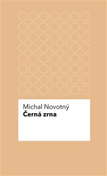 Černá zrna - Michal Novotný