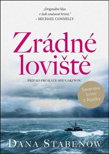 Zrádné loviště - Dana Stabenow