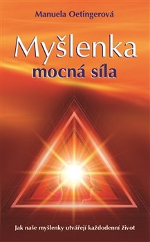 Myšlenka – mocná síla - Manuela Oetingerová