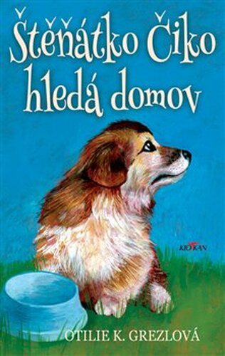 Štěňátko Číko hledá domov - Otilie Grezlová