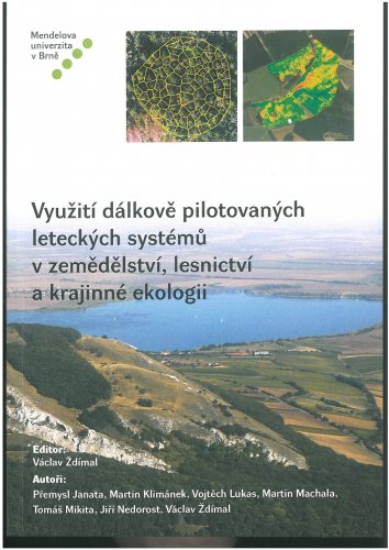 Využití dálkově pilotovaných leteckých systémů v zemědělství, lesnictví a krajinné ekologii