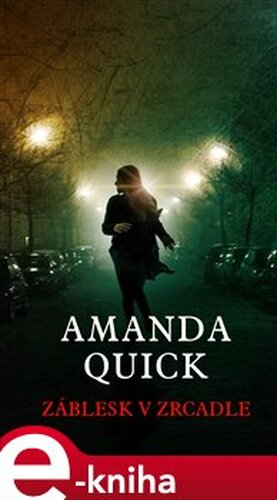 Záblesk v zrcadle - Amanda Quick