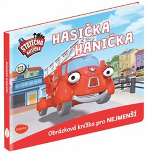 Statečná autíčka – Hasička Hanička - Elin Ferner