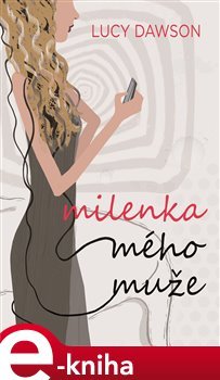 Milenka mého muže - Lucy Dawson