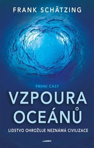 Vzpoura oceánů I - Frank Schätzing