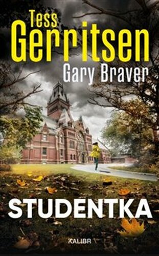 Studentka - Gary Braver, Tess Gerritsenová